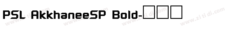 PSL AkkhaneeSP Bold字体转换
